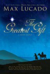 The Greatest Gift - A Max Lucado Digital Sampler - Thomas Nelson Publishers