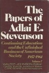 The Papers of Adlai E. Stevenson, Vol. 7: Continuing Education and the Unfinished Business of American Society, 1957-1961 - Adlai E. Stevenson II, Walter Johnson