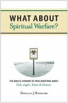 What About Spiritual Warfare? - Douglas J. Rumford