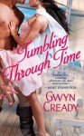 Tumbling Through Time - Gwyn Cready
