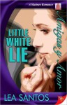 Little White Lie - Lea Santos