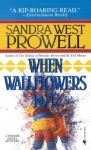 When Wallflowers Die - Sandra West Prowell