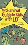 The Survival Guide for Kids with LD: Learning Differences - Gary L. Fisher