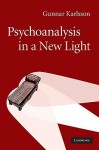 Psychoanalysis in a New Light - Gunnar Karlsson