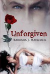 Unforgiven - Barbara J. Hancock