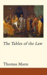 The Tables of the Law - Thomas Mann