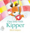 One Year with Kipper - Mick Inkpen