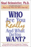 Who Are You Really and What Do You Want? - Shad Helmstetter