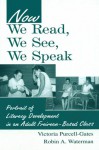 Now We Read We See We Speak - Victoria Purcell-Gates