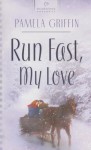 Run Fast, My Love - Pamela Griffin