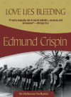 Love Lies Bleeding - Edmund Crispin