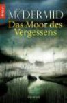 Das Moor Des Vergessens - Val McDermid