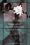 Slavery and the Economy of Sao Paulo, 1750-1850 - Francisco Vidal Luna, Herbert S. Klein, Herbert Klein