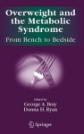 Overweight and the Metabolic Syndrome: From Bench to Bedside - George A. Bray