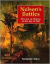 Nelson's Battles: The Art of Victory in the Age of Sail - Nicholas Tracy