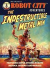 The Indestructible Metal Men - Paul Collicutt