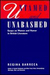 Untamed and Unabashed: Essays on Women and Humor in British Literature - Regina Barreca