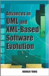 Advances in UML and XML-Based Software Evolution - Hongji Yang