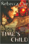 Time's Child - Rebecca Ore