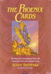 The Phoenix Cards: Reading and Interpreting Past-Life Influences with the Phoenix Deck - Susan Sheppard