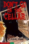 Don't Go in the Cellar - Jeremy Strong, Ann Jungman, Anderson Scoular