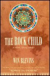 The Rock Child - Win Blevins