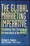 The Global Marketing Imperative - Michael R. Czinkota, John Tarrant