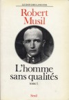 L' homme sans qualités, tome I - Robert Musil, Philippe Jaccottet