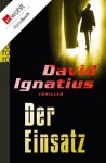 Der Einsatz (German Edition) - David Ignatius, Tanja Handels, Thomas Merk