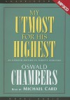 My Utmost for His Highest: An Updated Edition in Today's Language (Audio) - Oswald Chambers, Michael Card