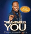 The Answer Is You: Waking up to Your True Potential (Audiocd) - Michael Bernard Beckwith