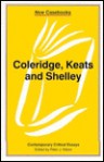 Coleridge, Keats and Shelley: Contemporary Critical Essays - Peter J. Kitson