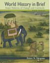 World History in Brief: Major Patterns of Change and Continuity (MyHistoryLab Series) - Peter N. Stearns