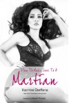 How To Make Love To A Martian - Karrine Steffans