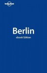 Lonely Planet Berlin - Andrea Schulte-Peevers, Lonely Planet