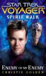 Enemy of My Enemy (Star Trek: Voyager; Spirit Walk, #2) - Christie Golden