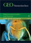 Geo Themenlexikon 6. Naturwissenschaft Und Technik - Geo