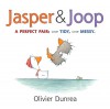 Jasper & Joop (Board Book) - Olivier Dunrea