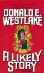 A Likely Story - Donald E Westlake