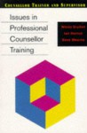 Issues in Professional Counsellor - Windy Dryden, Dave Mearns, Ian Horton