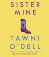 Sister Mine - Tawni O'Dell, Renée Raudman