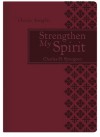 Strengthen My Spirit - Charles H. Spurgeon