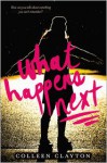 What Happens Next - Colleen Clayton