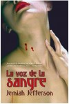 La Voz De La Sangre/ Voice Of The Blood (Eclipse) (Spanish Edition) - Jemiah Jefferson, Victoria Horrillo Ledesma