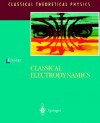 Classical Electrodynamics - Walter Greiner, D.A. Bromley, Sven Soff