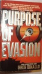 Purpose of Evasion - Greg Dinallo