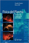 Fisica del plasma: Fondamenti e applicazioni astrofisiche - Claudio Chiuderi