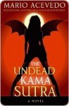 The Undead Kama Sutra - Mario Acevedo