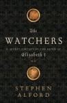 The Watchers: A Secret History of the Reign of Elizabeth I - Stephen Alford
