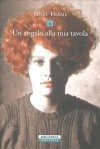 Un angelo alla mia tavola - Janet Frame, Lidia Conetti Zazo